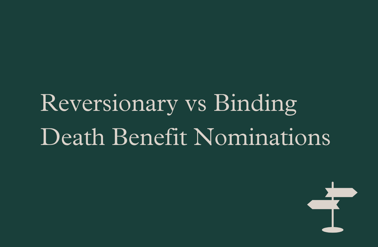 Reversionary death benefit nomination vs Binding death benefit